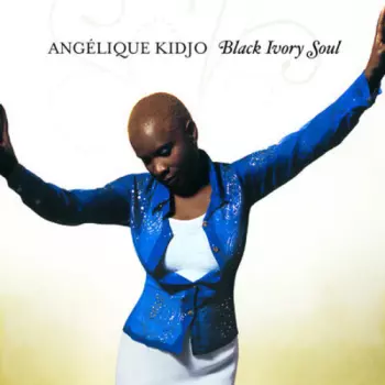 Angélique Kidjo: Black Ivory Soul