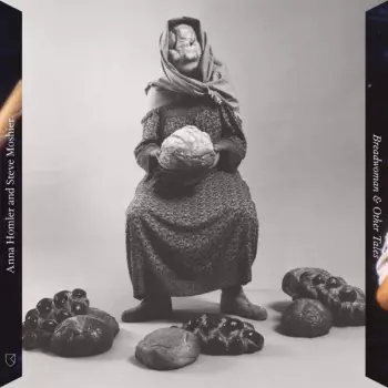 Anna Homler: Breadwoman