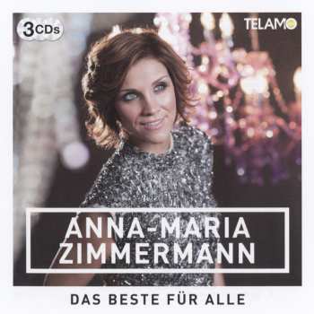 3CD Anna-Maria Zimmermann: Das Beste Für Alle