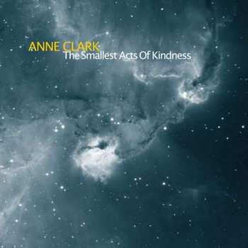 CD Anne Clark: The Smallest Acts Of Kindness