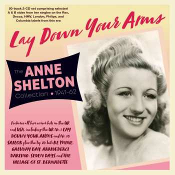 2CD Anne Shelton: Lay Down Your Arms : The Anne Shelton Collection - 1941-62