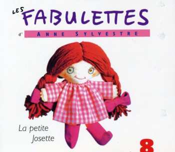 Album Anne Sylvestre: Fabulettes 8: La Petite Josette