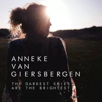 Anneke van Giersbergen: The Darkest Skies Are the Brightest