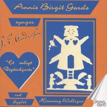 Album Annie Birgit Garde: H.C. Andersen - Et Saligt Digterhjerte