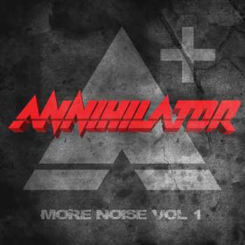 Album Annihilator: More Noise Vol. 1