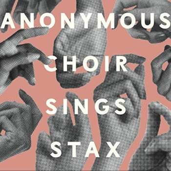 Album Anonymous Choir: Sings Stax