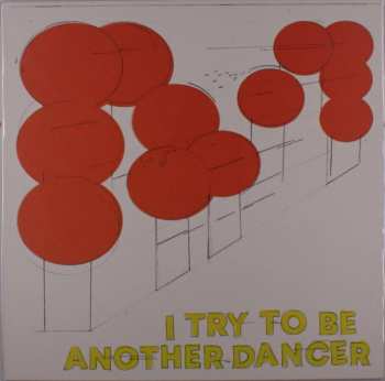 LP Another Dancer: I Try To Be Another Dancer