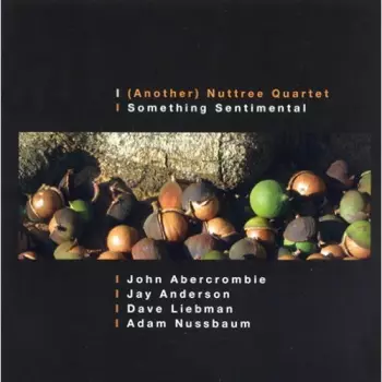 (Another) Nuttree Quartet: Something Sentimental