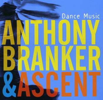 CD Anthony Branker: Dance Music