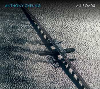 Album Anthony Cheung: All Roads