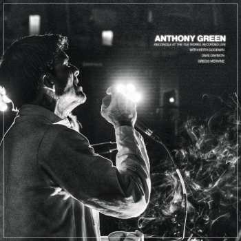 Album Anthony Green: Reconcile At The Tile Works, Recorded Live