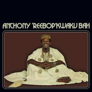 CD Rebop Kwaku Baah: Anthony 'Reebop' Kwaku Bah LTD