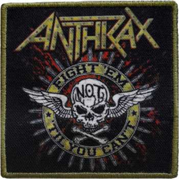 Merch Anthrax: Nášivka Fight 'em