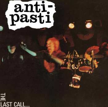 Album Anti-Pasti: The Last Call