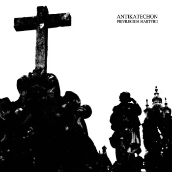 Antikatechon: Privilegium Martyrii