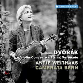 Album Antje Weithaas: Dvorak: Vn Concerto & String Serenade
