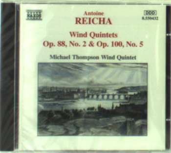 Album Anton Reicha: Wind Quintets, Op. 88, No. 2 & Op. 100, No. 5