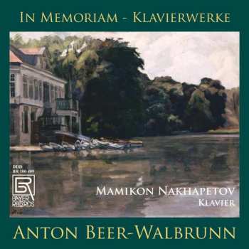 CD Anton Beer-Walbrunn: In Memoriam - Klavierwerke