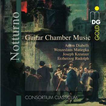 Album Consortium Classicum: Notturno (Guitar Chamber Music)