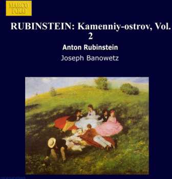 CD Anton Rubinstein: Rubinstein: Kamennïy-ostrov, Vol. 2