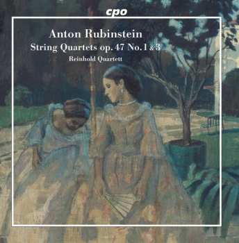Album Anton Rubinstein: String Quartets Op. 47 No. 1 & 3