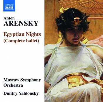 CD Anton Stepanovich Arensky: Egyptian Nights