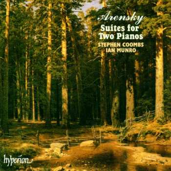 CD Anton Stepanovich Arensky: Suites for Two Pianos