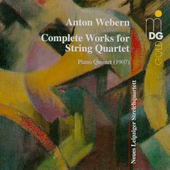 Album Anton Webern: Complete Works For String Quartet / Piano Quintet (1907)