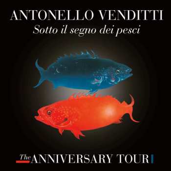 CD Antonello Venditti: Sotto Il Segno Dei Pesci - The Anniversary Tour