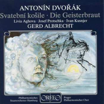 CD Antonín Dvořák: Die Geisterbraut