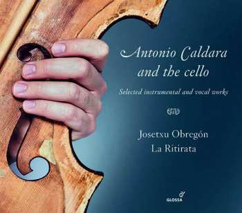 CD Antonio Caldara: Antonio Caldara And The Cello