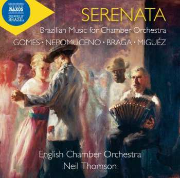 CD English Chamber Orchestra: Serenata: Brazilian Music For Chamber Orchestra