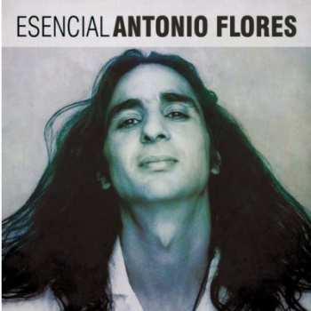 2CD Antonio Flores: Esencial Antonio Flores