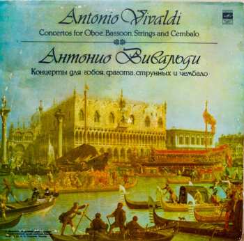 LP Antonio Vivaldi: Concertos For Oboe, Bassoon, Strings And Cembalo