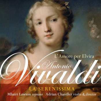 CD Antonio Vivaldi: L'Amore Per Elvira