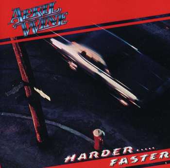 CD April Wine: Harder.....Faster