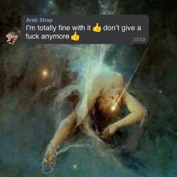 LP Arab Strap: I'm Totally Fine With It Do
