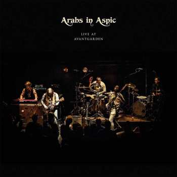 2LP Arabs In Aspic: Live At Avantgarden LTD | CLR