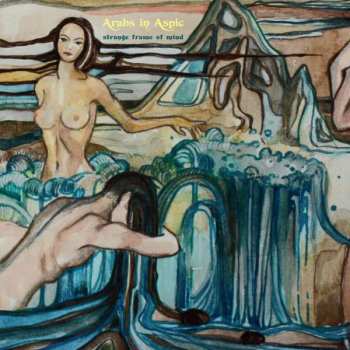 Album Arabs In Aspic: Strange Frame Of Mind