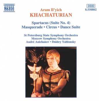 CD Aram Khatchaturian: Spartacus Suite No. 4 / Masquerade / Circus / Dance Suite
