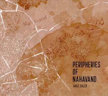 Album Araz Salek: Peripheries Of Nahavand