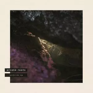 Arcane Roots: Landslide EP