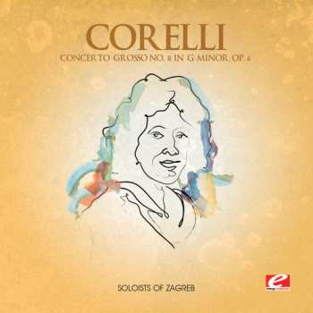 Album Arcangelo Corelli: Concerto Grosso 8 G Minor