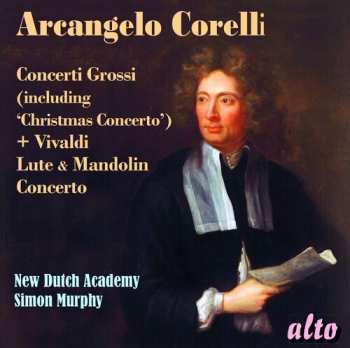 Album Arcangelo Corelli: Concerti Grossi & Lute & Mandolin Concerto