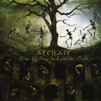 Album Archaic: Time Has Come To Envy The Dead
