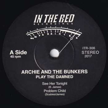 SP Archie And The Bunkers: Play The Damned