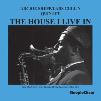 CD Archie Shepp/Lars Gullin Quintet: The House I Live In