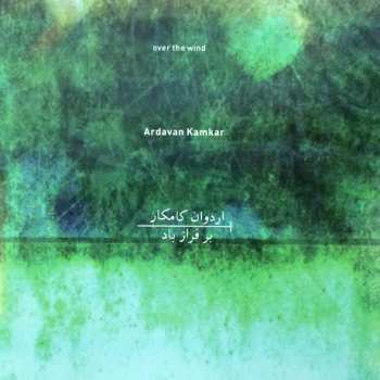 CD Ardavan Kamkar: Over The Wind