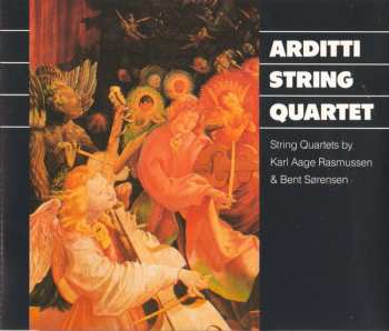 Album Arditti Quartet: String Quartets By Karl Aage Rasmussen & Bent Sørensen