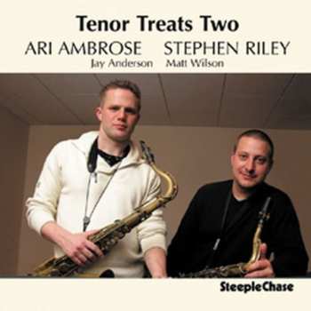 CD Stephen Riley: Tenor Treats Two